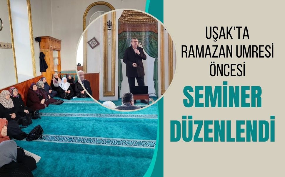 Uşak’ta Ramazan Umresi Öncesi Seminer Düzenlendi