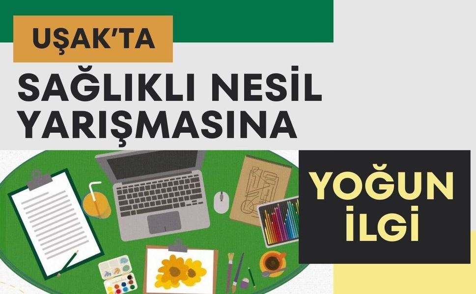 Uşak’ta Sağlıklı Nesil Yarışmasına Yoğun İlgi