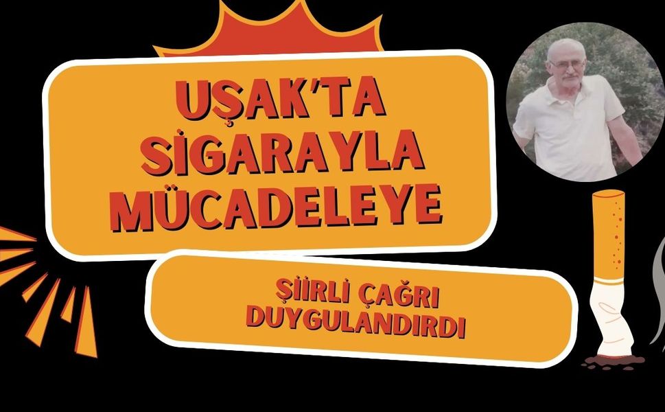 Uşak’ta Sigarayla Mücadeleye Şiirli Çağrı Duygulandırdı