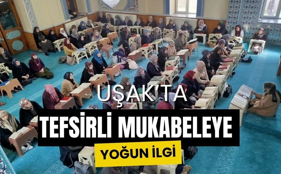 Uşak’ta Tefsirli Mukabeleye Yoğun İlgi