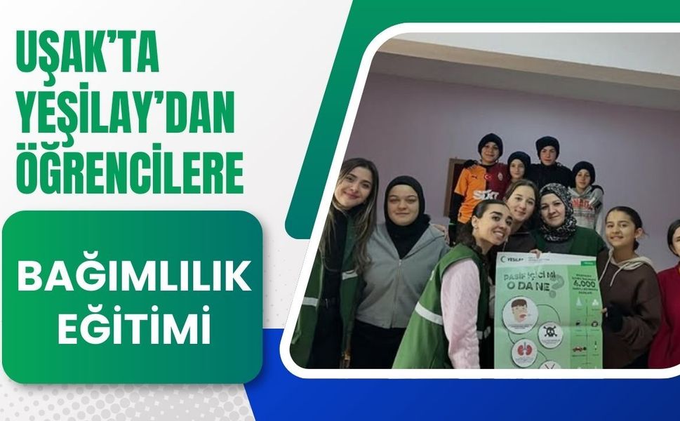 Uşak’ta Yeşilay’dan Öğrencilere Bağımlılık Eğitimi