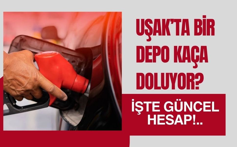 Uşak’ta Bir Depo Kaça Doluyor? İşte Güncel Hesap