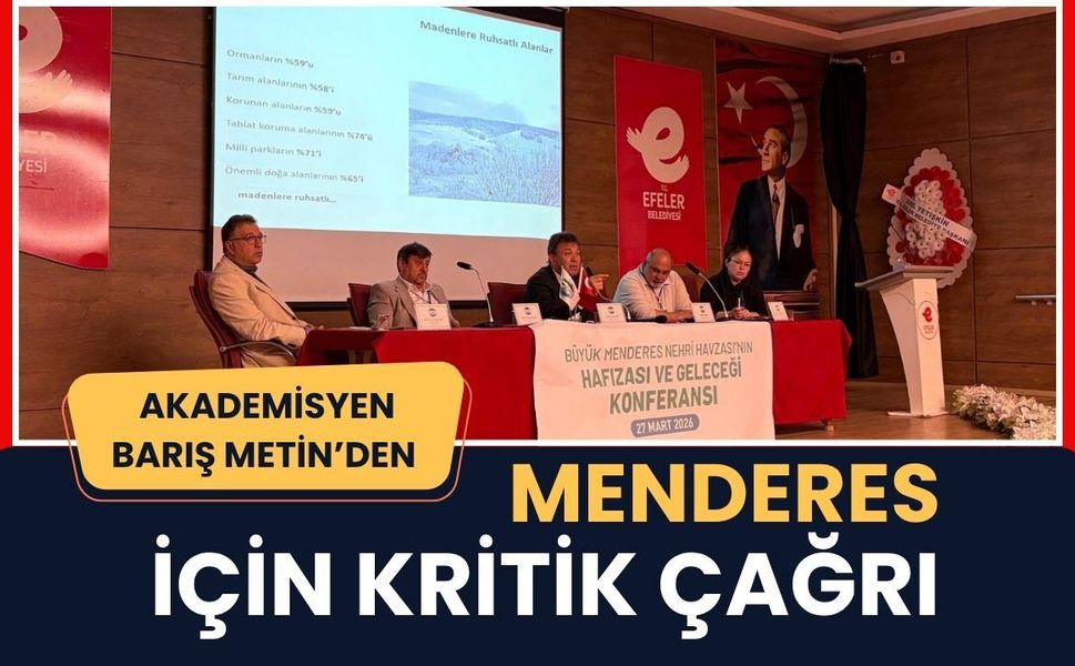 Akademisyen Barış Metin’den Menderes İçin Kritik Çağrı