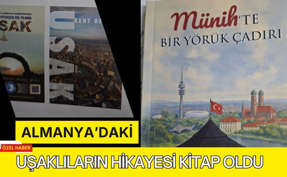 Almanya’daki Uşaklıların Hikayesi Kitap Oldu