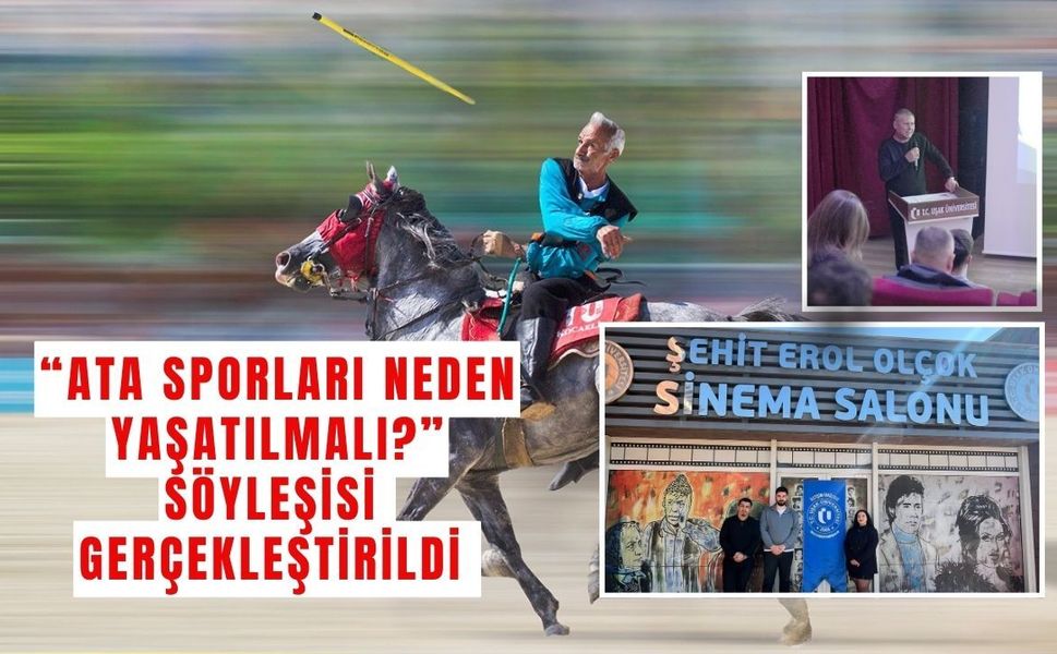 “Ata Sporları Neden Yaşatılmalı?” Söyleşisi Gerçekleştirildi