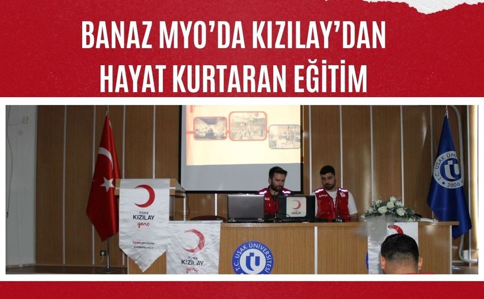 Banaz MYO’da Kızılay’dan Hayat Kurtaran Eğitim