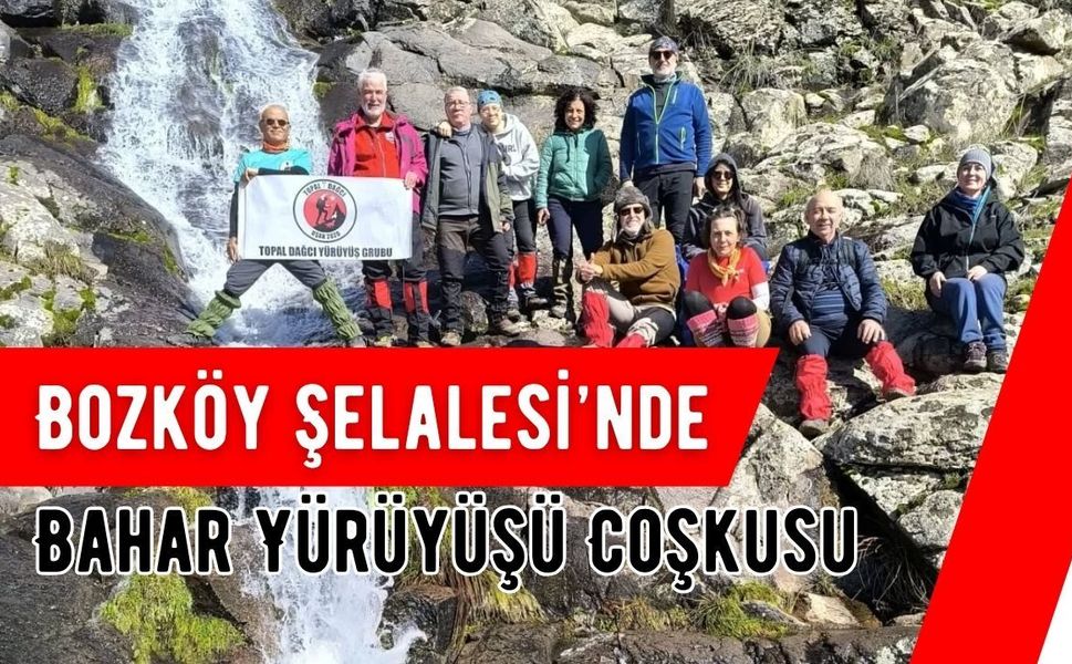 Bozköy Şelalesi’nde Bahar Yürüyüşü Coşkusu