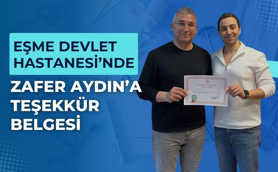 Eşme Devlet Hastanesi’nde Zafer Aydın’a Teşekkür Belgesi