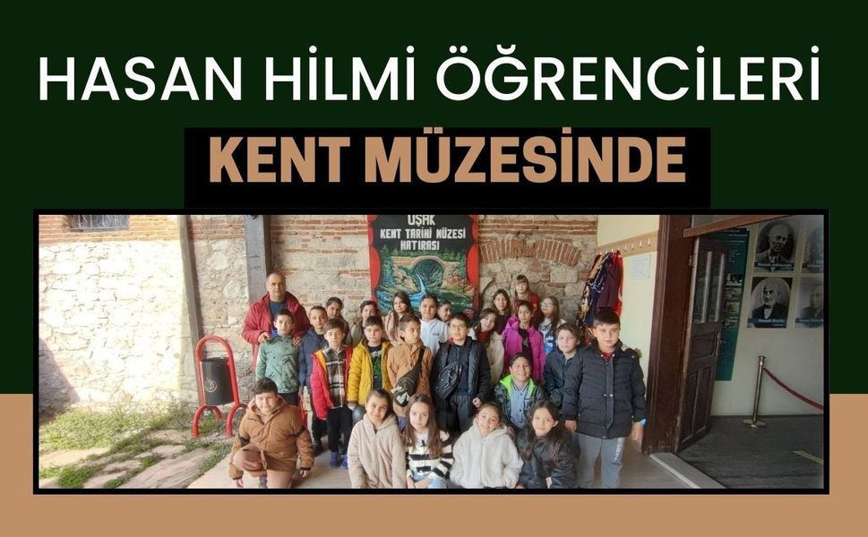 Hasan Hilmi Öğrencileri Kent Müzesinde