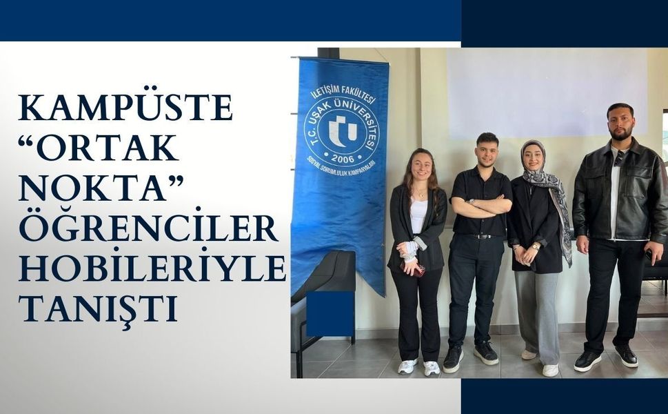 Kampüste “Ortak Nokta” Öğrenciler Hobileriyle Tanıştı