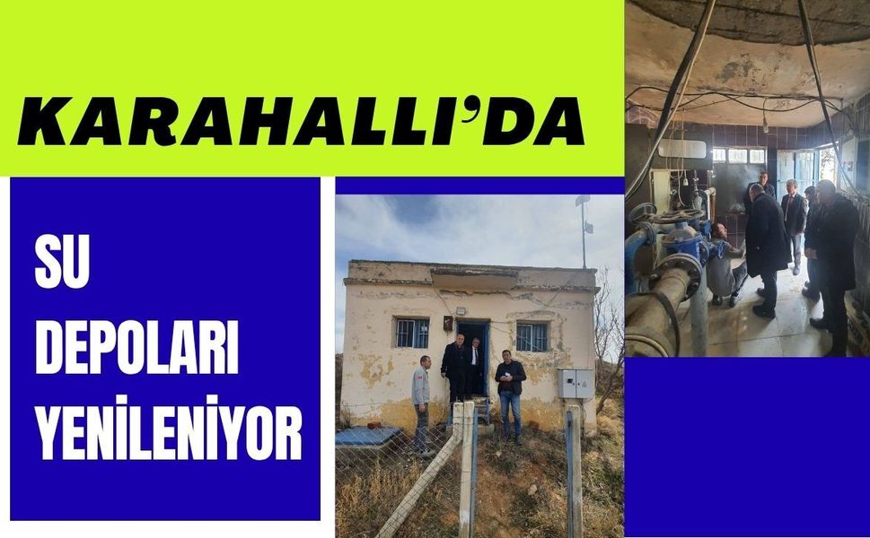 Karahallı’da Su Depoları Yenileniyor