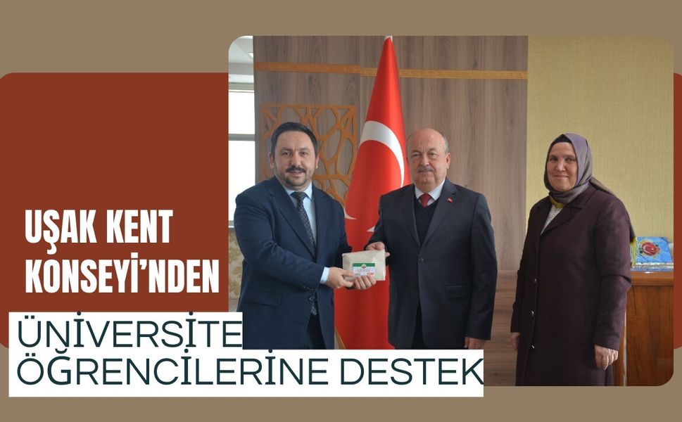 Uşak Kent Konseyi’nden Üniversite Öğrencilerine Destek