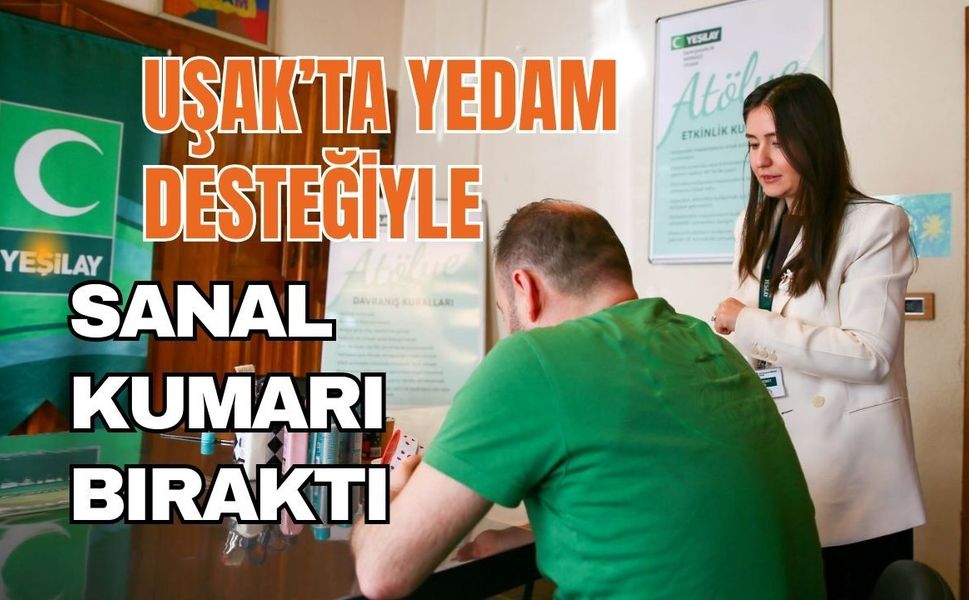Uşak’ta YEDAM Desteğiyle Sanal Kumarı Bıraktı