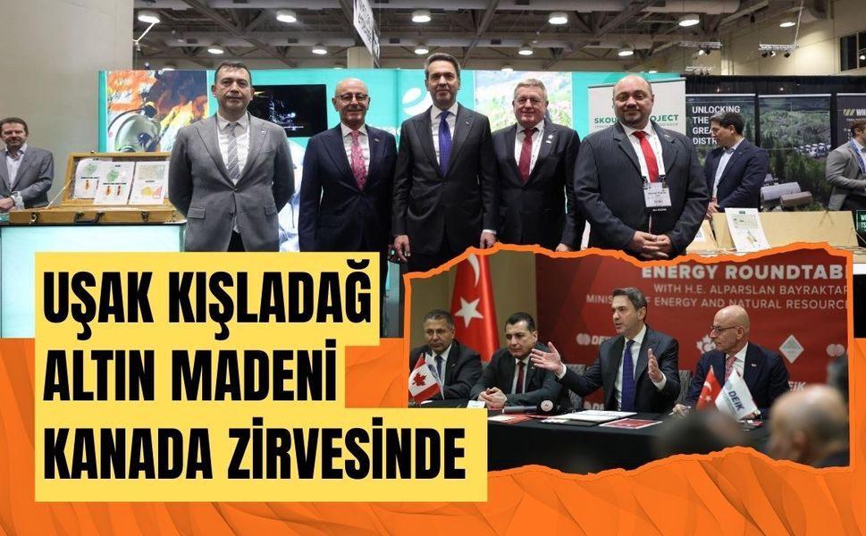 Uşak Kışladağ Altın Madeni Kanada Zirvesinde