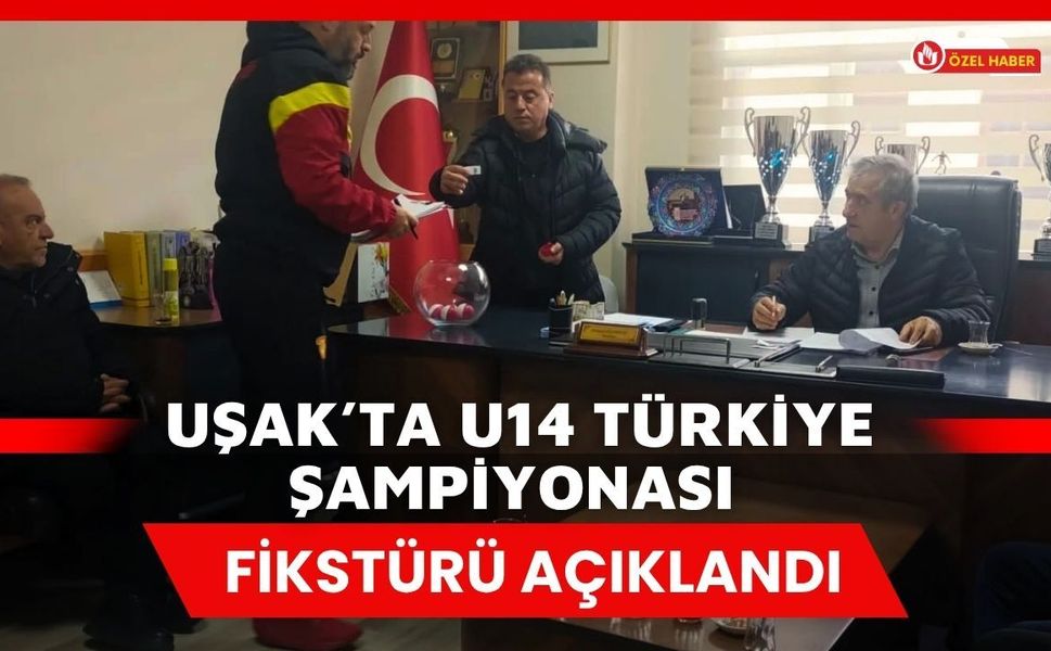 Uşak’ta U14 Türkiye Şampiyonası Fikstürü Açıklandı