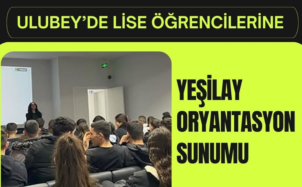 Ulubey’de Lise Öğrencilerine Yeşilay Oryantasyon Sunumu