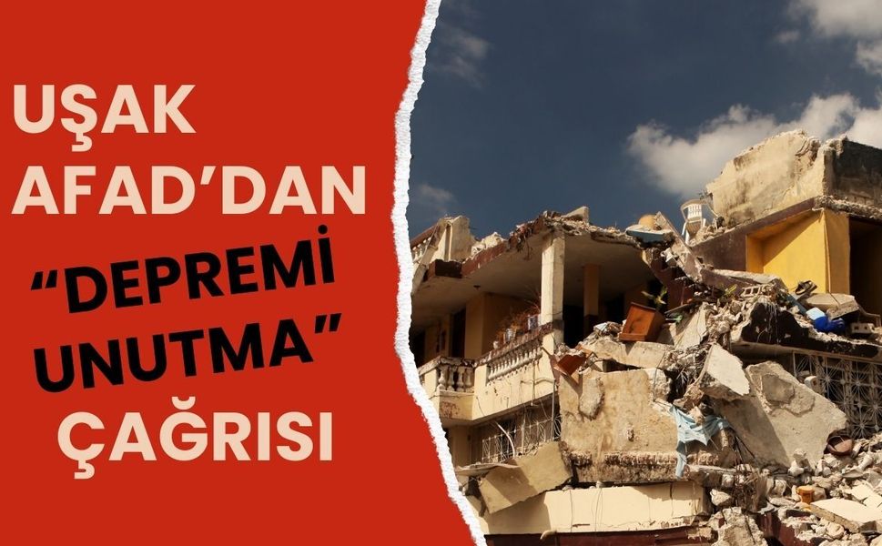 Uşak AFAD’dan “Depremi Unutma” Çağrısı