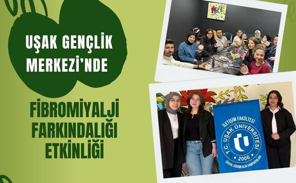 Uşak Gençlik Merkezi’nde Fibromiyalji Farkındalığı Etkinliği