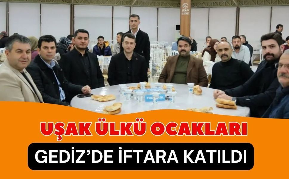Uşak Ülkü Ocakları Gediz’de İftara Katıldı