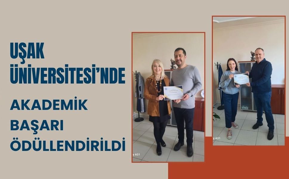 Uşak Üniversitesi’nde Akademik Başarı Ödüllendirildi