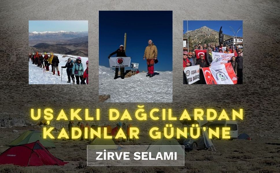 Uşaklı Dağcılardan Kadınlar Günü’ne Zirve Selamı