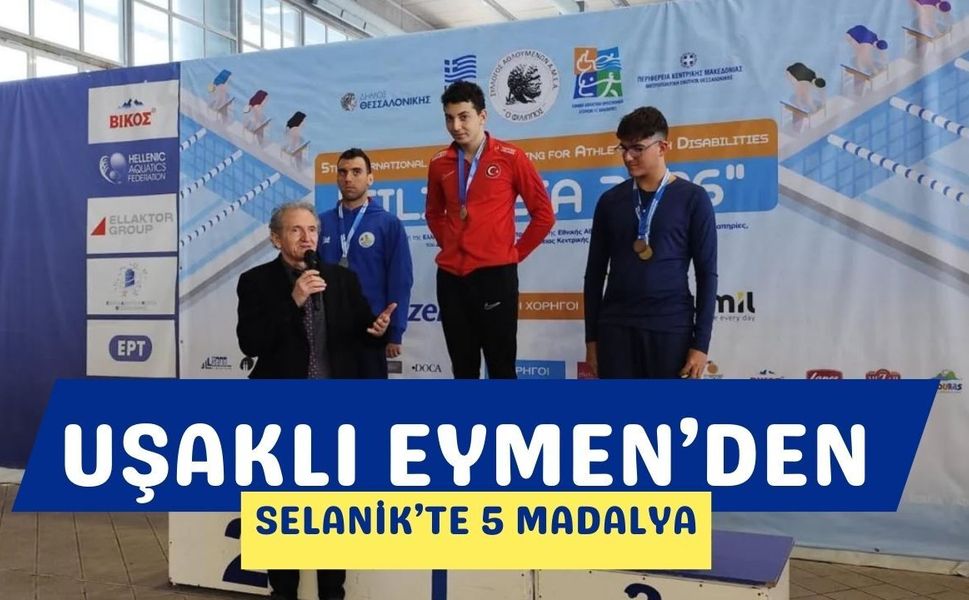 Uşaklı Eymen’den Selanik’te 5 Madalya