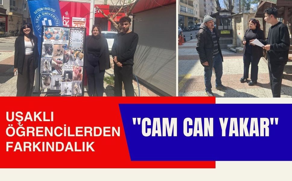 Uşaklı Öğrencilerden Anlamlı Farkındalık: "Cam Can Yakar"