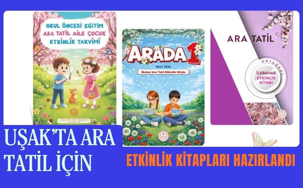 Uşak’ta Ara Tatil İçin Etkinlik Kitapları Hazırlandı