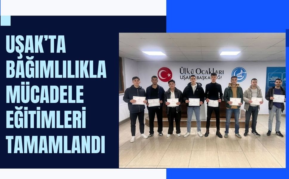 Uşak’ta Bağımlılıkla Mücadele Eğitimleri Tamamlandı