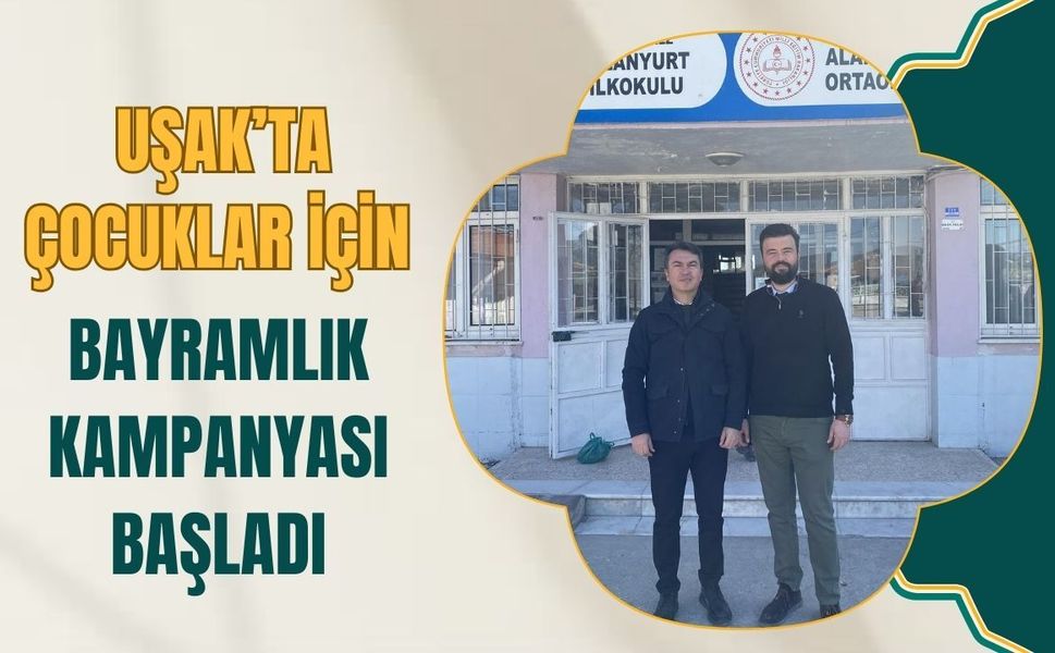 Uşak’ta Çocuklar İçin Bayramlık Kampanyası Başladı