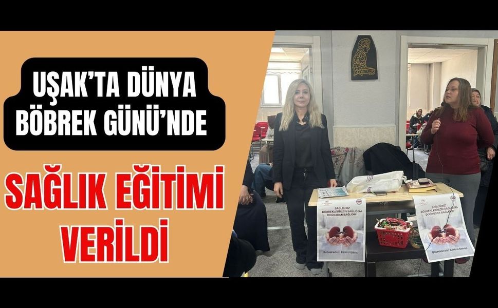 Uşak’ta Dünya Böbrek Günü’nde Sağlık Eğitimi Verildi