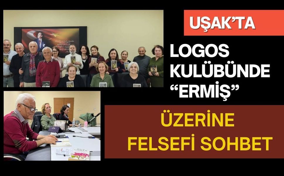 Uşak’ta Logos Kulübünde “Ermiş” Üzerine Felsefi Sohbet