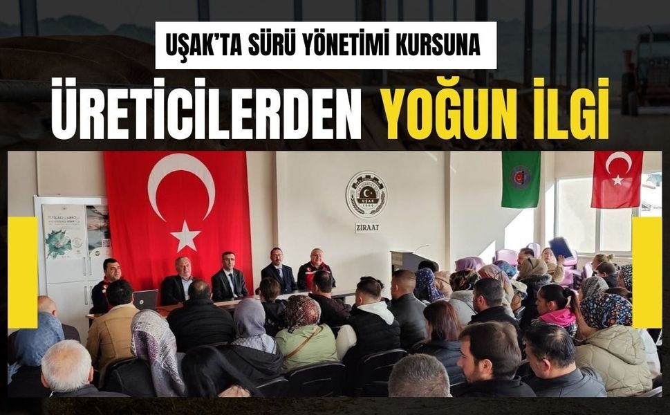 Uşak’ta Sürü Yönetimi Kursuna Üreticilerden Yoğun İlgi
