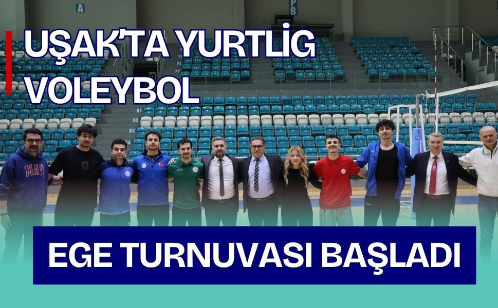 Uşak’ta Yurtlig Voleybol Ege Turnuvası Başladı