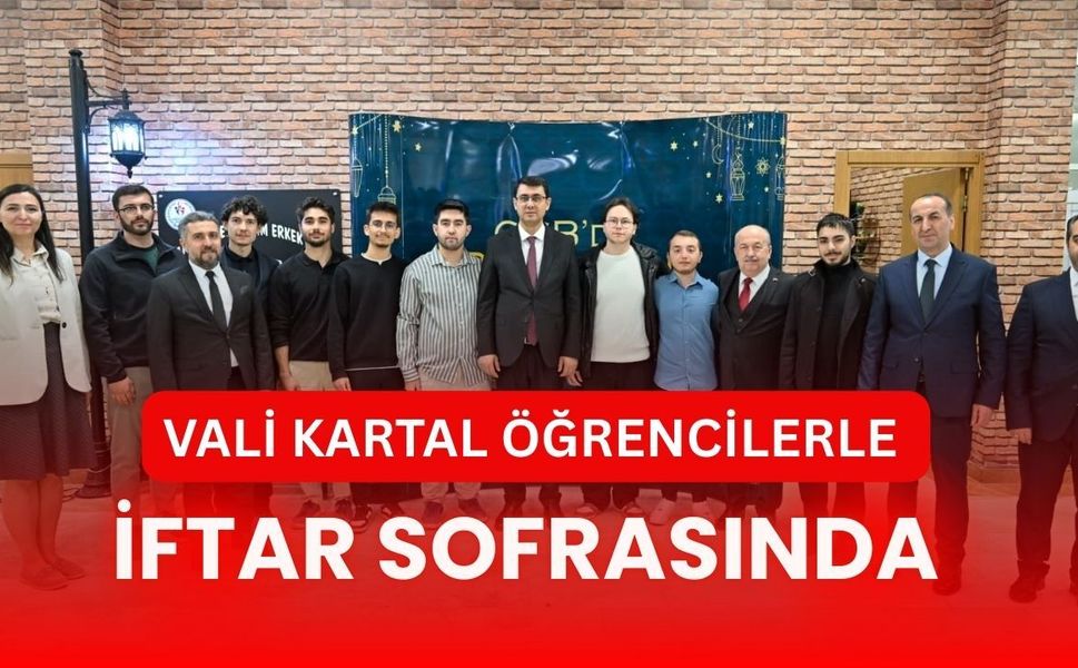 Vali Kartal Öğrencilerle İftar Sofrasında