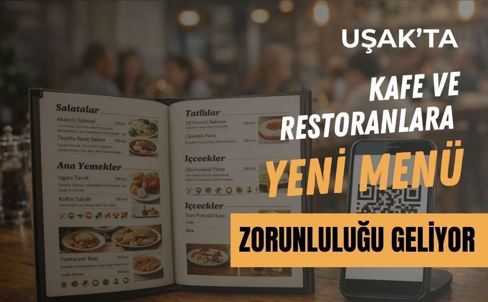 Uşak’ta Kafe ve Restoranlara Yeni Menü Zorunluluğu