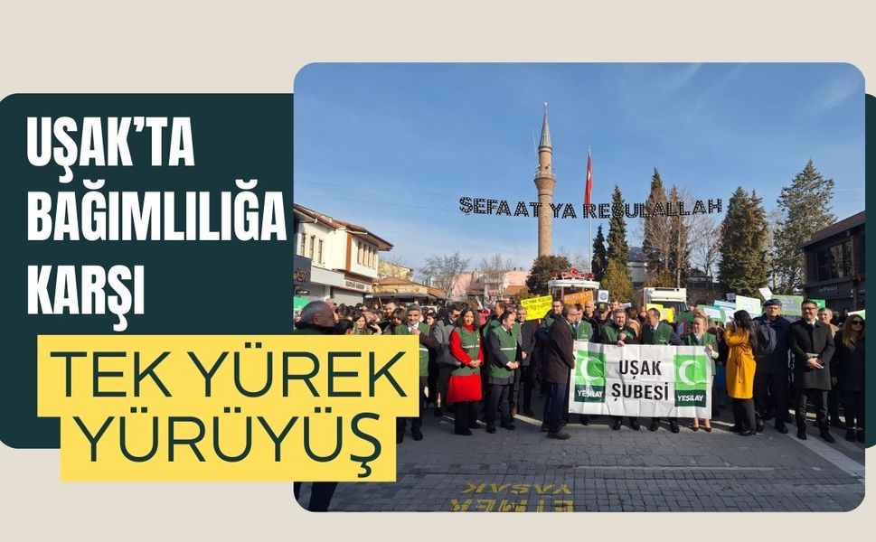 Uşak’ta Bağımlılığa Karşı Tek Yürek Yürüyüş