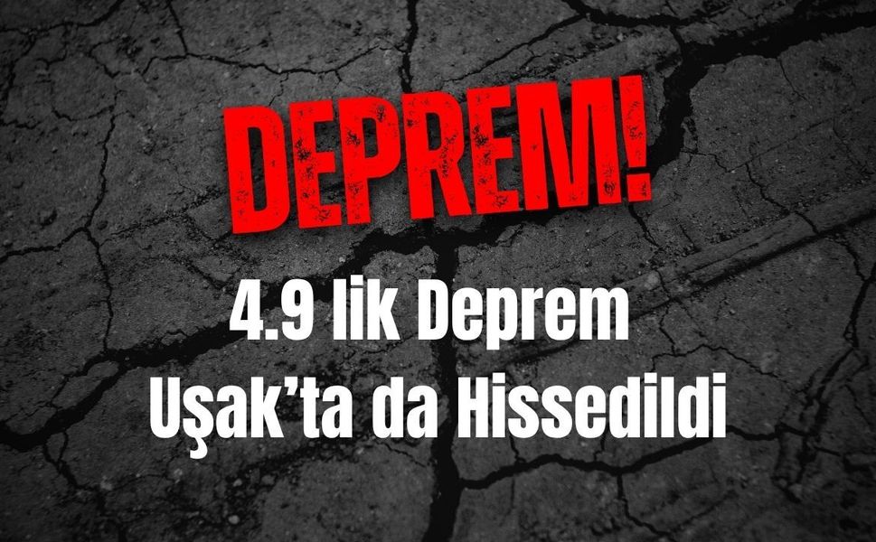 Kütahya’da 4.9’luk Deprem Uşak’ta Hissedildi