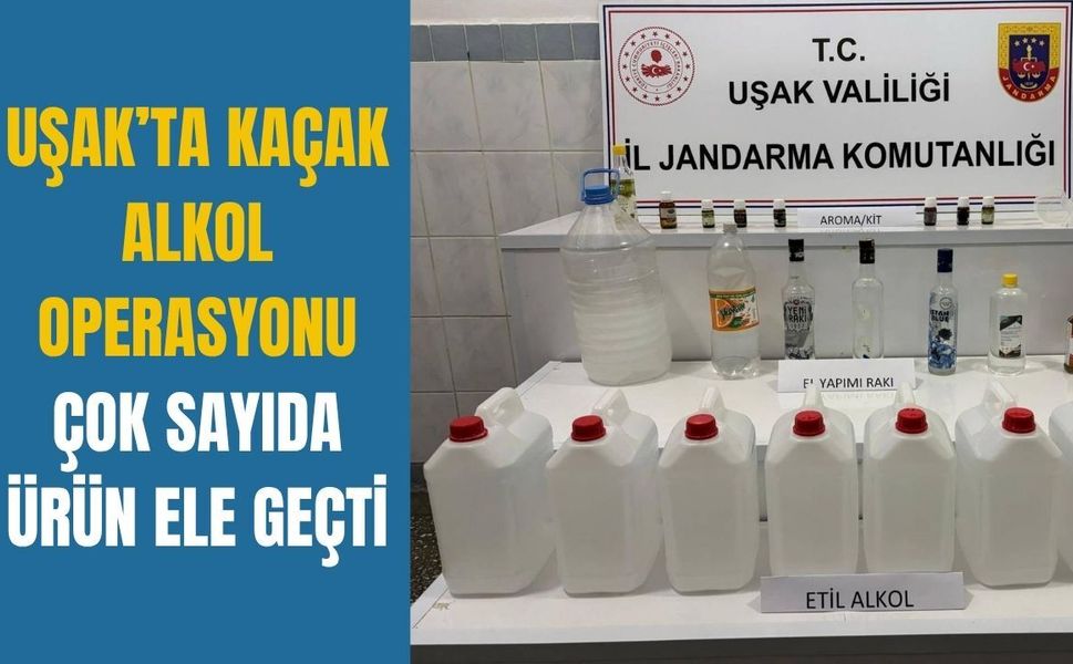 Uşak’ta Kaçak Alkol Operasyonu, Çok Sayıda Ürün Ele Geçti