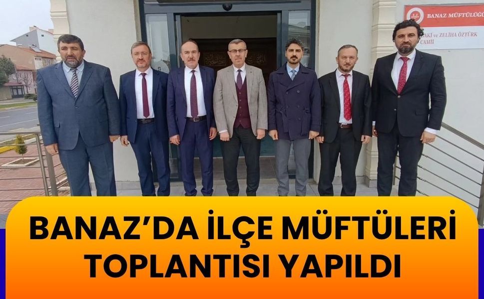 Banaz’da İlçe Müftüleri Toplantısı Yapıldı