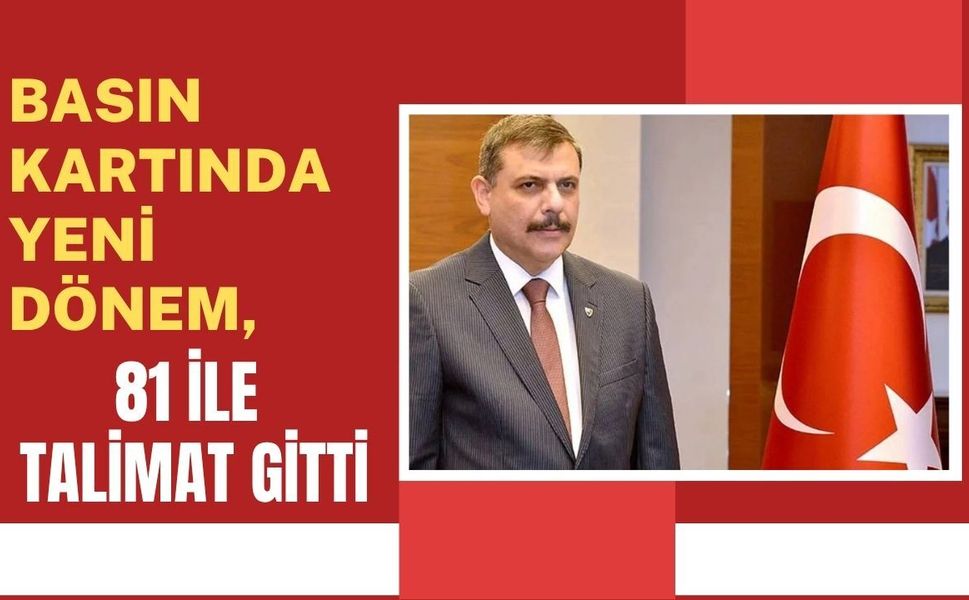 Basın Kartında Yeni Dönem, 81 ile Talimat Gitti