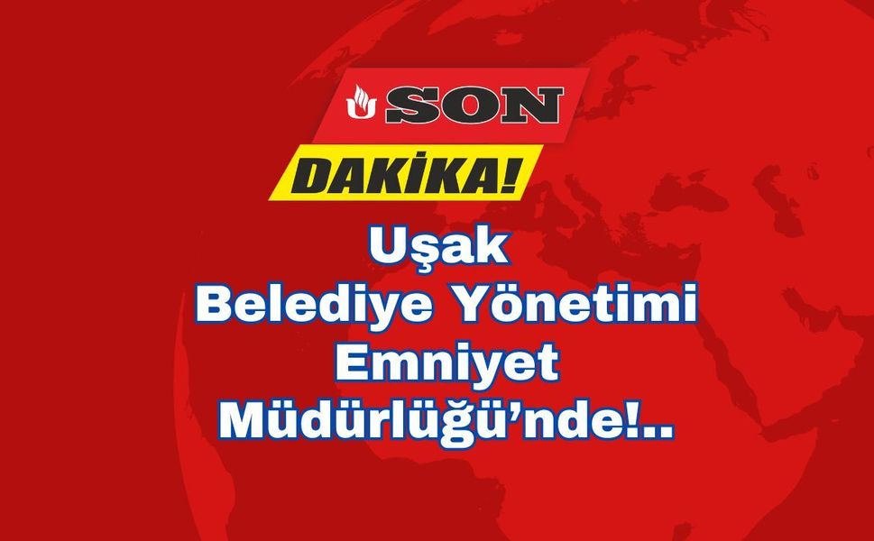 Uşak Belediye Yönetimi Emniyet Müdürlüğü’nde