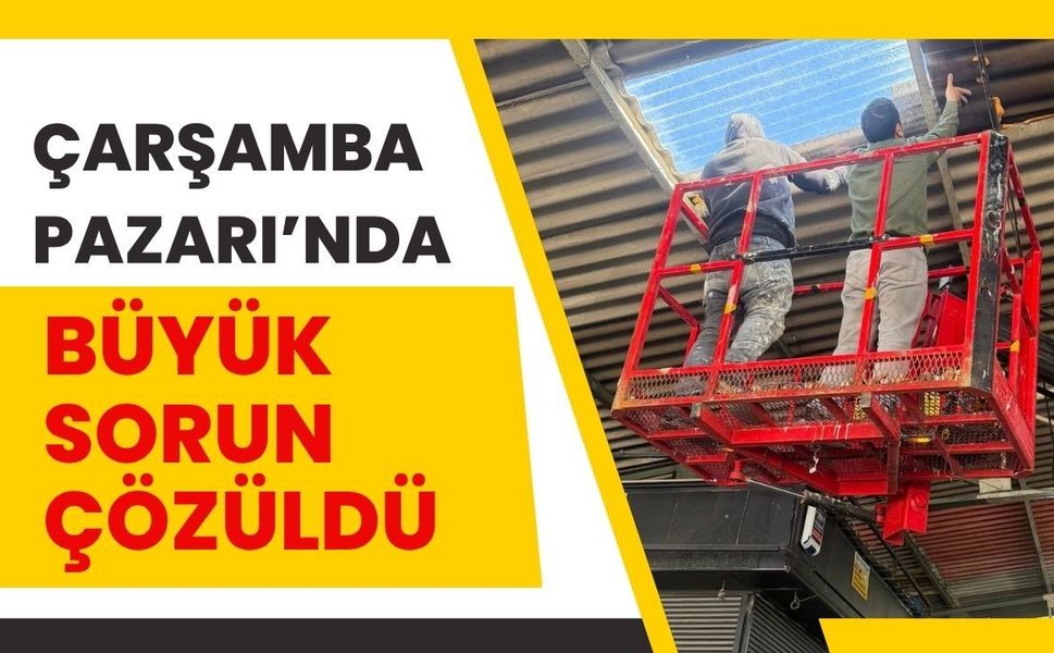 Çarşamba Pazarı’nda Büyük Sorun Çözüldü