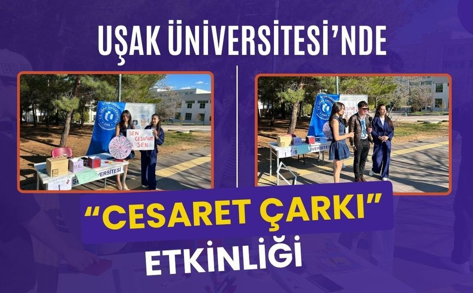 Uşak Üniversitesi’nde “Cesaret Çarkı” Etkinliği