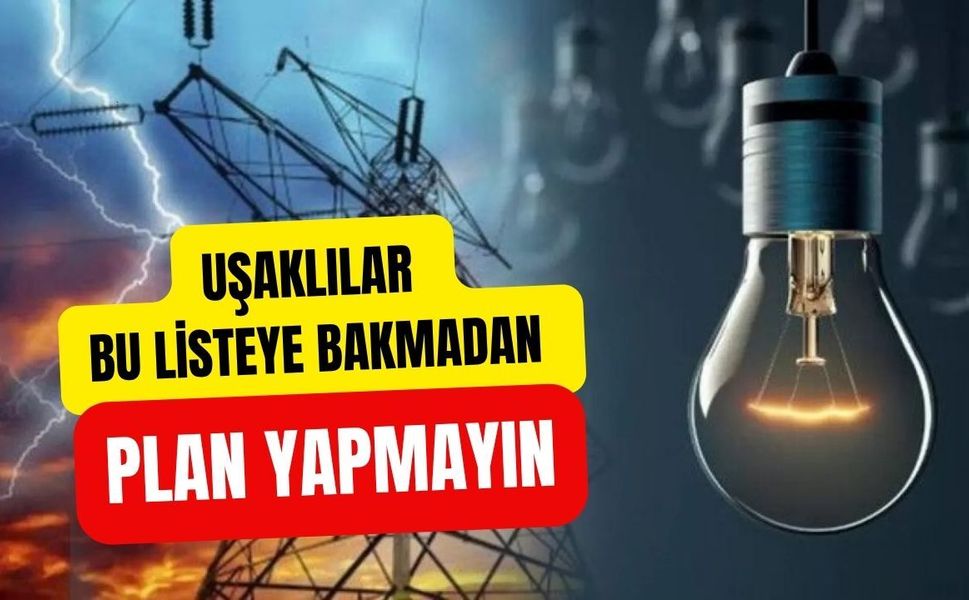 Uşaklılar Bu Listeye Bakmadan Plan Yapmayın