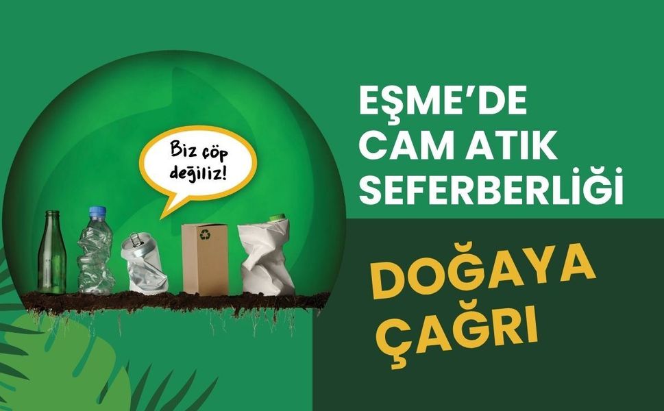 Eşme’de Cam Atık Seferberliği: Doğaya Çağrı