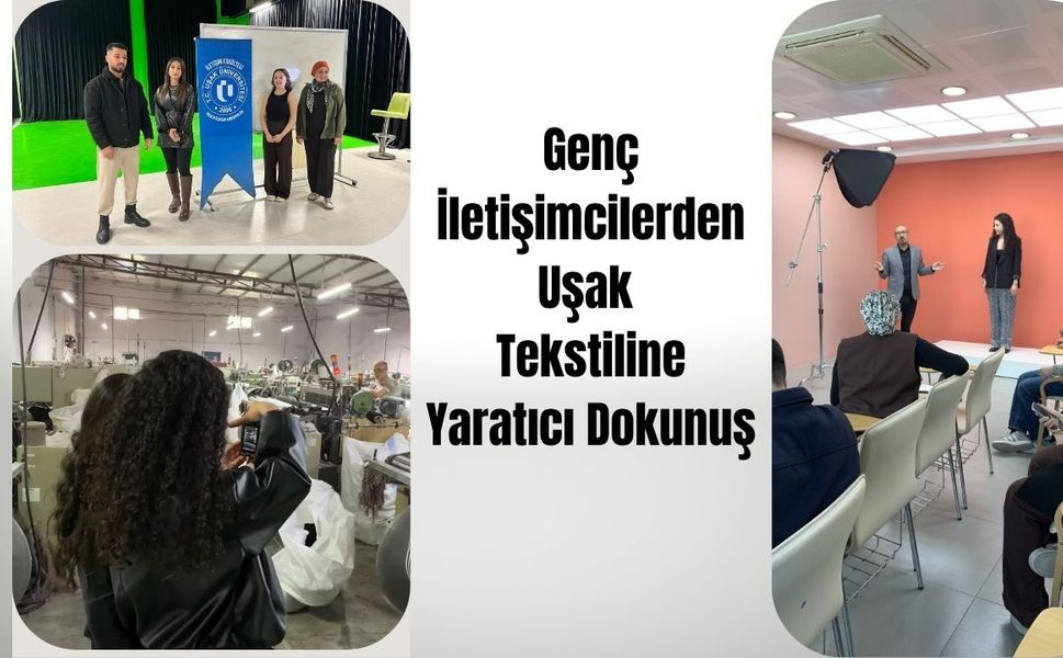 Genç İletişimcilerden Uşak Tekstiline Yaratıcı Dokunuş