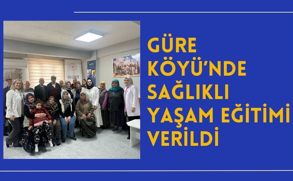 Güre Köyü’nde Sağlıklı Yaşam Eğitimi Verildi