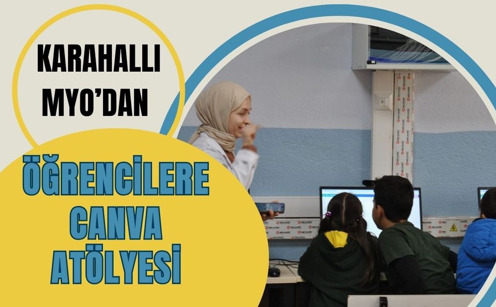 Karahallı MYO’dan Öğrencilere Canva Atölyesi