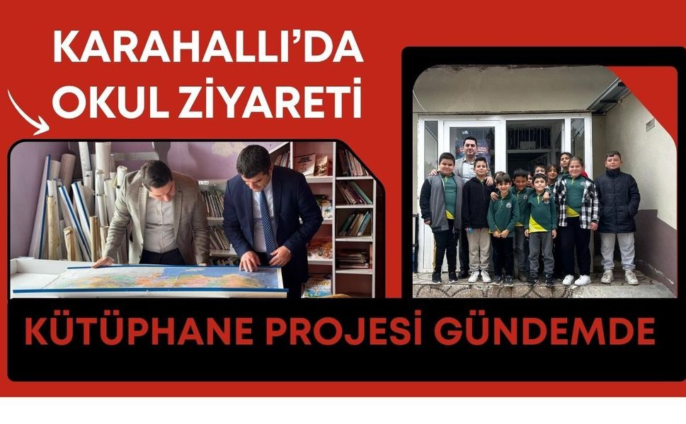 Karahallı’da Okul Ziyareti: Kütüphane Projesi Gündemde